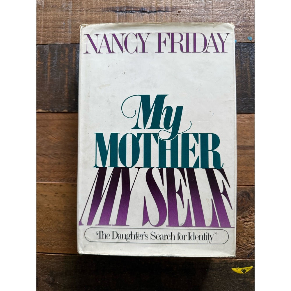 Nancy Friday My Mother My Self Hardcover 1977 Vintage Psychology Book 2nd Print